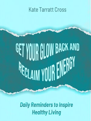 cover image of Get Your Glow Back and Reclaim Your Energy
